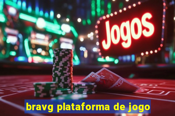 bravg plataforma de jogo